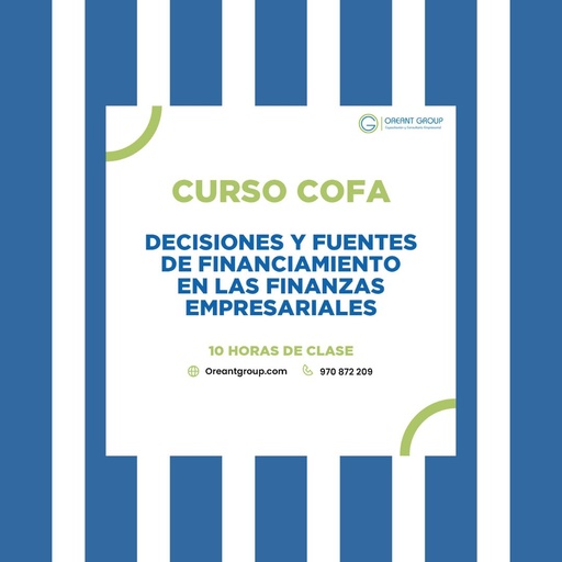 CURSO (COFA): Decisiones y Fuentes de Financiamiento en las finanzas empresariales